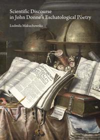 Scientific Discourse in John Donne's Eschatological Poetry