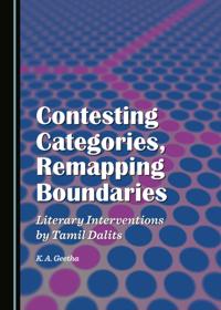 Contesting Categories, Remapping Boundaries