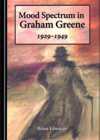 Mood Spectrum in Graham Greene