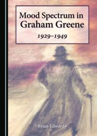 Mood Spectrum in Graham Greene