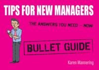Tips for New Managers: Bullet Guides
