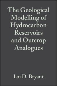 Geological Modelling of Hydrocarbon Reservoirs and Outcrop Analogues