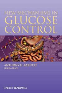 New Mechanisms in Glucose Control