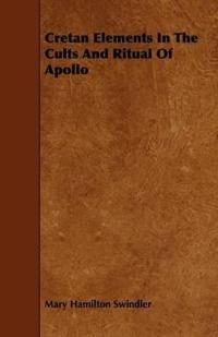 Bokomslag för "Cretan Elements in the Cults and Ritual of Apollo"