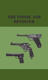Kirjan kansi "The Pistol And Revolver"