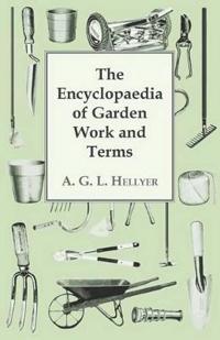 Bokomslag för "The Encyclopaedia of Garden Work and Terms"