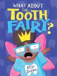 Bokomslag för "What About The Tooth Fairy?"