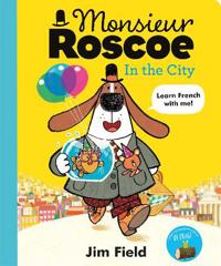 Bokomslag för "Monsieur Roscoe in the City"