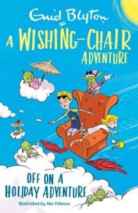 Wishing-Chair Adventure: Off on a Holiday Adventure