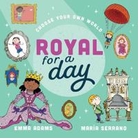 Choose Your Own World: Royal For a Day