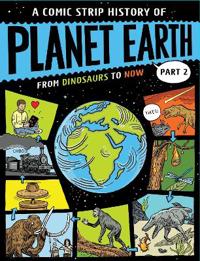 Bokomslag för "A Comic Strip History of Planet Earth: Part 2 From Dinosaurs to Now"