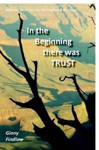 In the Beginning there was Trust
