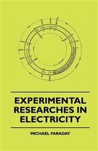Bokomslag för "Experimental researches in electricity"