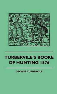 Kirjan kansi "Turbervile's Booke Of Hunting 1576"