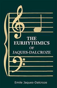 Bokomslag för "The Eurhythmics of Jaques-Dalcroze"