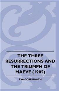 The Three Resurrections and the Triumph of Maeve (1905)