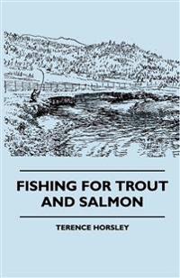 Fishing For Trout And Salmon
