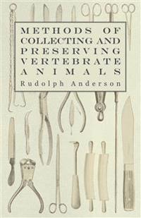 Bokomslag för "Methods Of Collecting And Preserving Vertebrate Animals"
