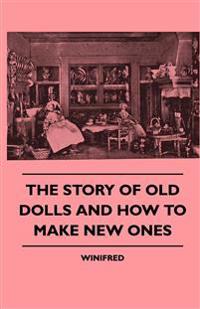 The Story Of Old Dolls And How To Make New Ones