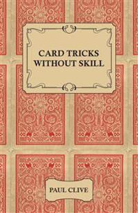 Card Tricks Without Skill