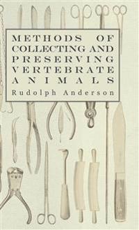 Methods Of Collecting And Preserving Vertebrate Animals