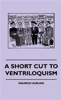 A Short Cut To Ventriloquism