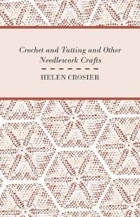 Crochet And Tatting And Other Needlework Crafts