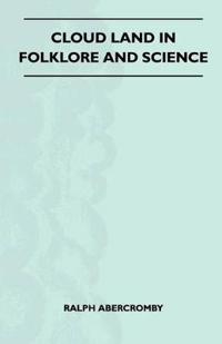 Cloud Land In Folklore And Science (Folklore History Series)