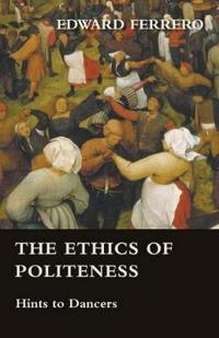 The Ethics Of Politeness - Hints To Dancers