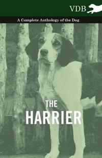 Bokomslag för "The Harrier - A Complete Anthology of the Dog"