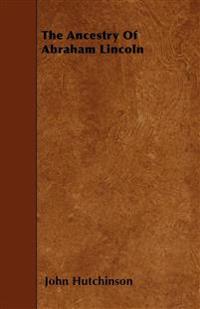 The Ancestry Of Abraham Lincoln