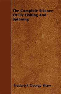 Bokomslag för "The Complete Science of Fly Fishing and Spinning"