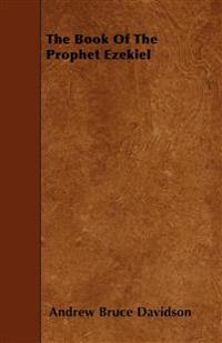 The Book Of The Prophet Ezekiel