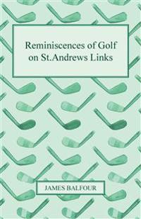 Reminiscences of Golf on St.Andrews Links, 1887
