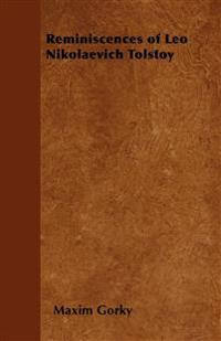 Reminiscences of Leo Nikolaevich Tolstoy