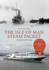 Isle of Man Steam Packet Through Time