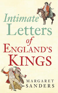 Bokomslag för "Intimate Letters of England's Kings"
