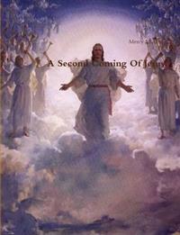 A Second Coming Of Jesus.