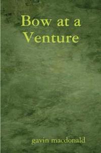 Bow at a Venture