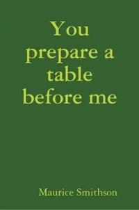 You Prepare a Table Before Me