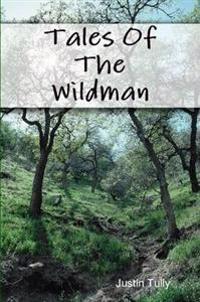 Tales Of The Wildman