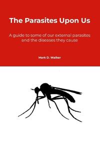 The Parasites Upon Us