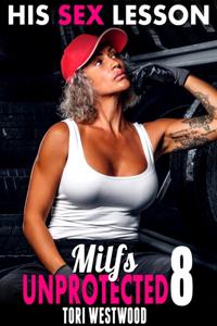 His Sex Lesson : Milfs Unprotected 8