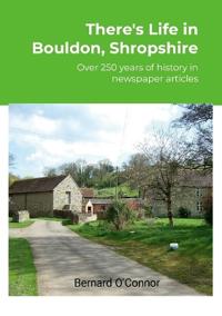 There's Life in Bouldon, Peaton and Heath, Shropshire