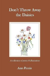 Don't Throw Away The Daisies