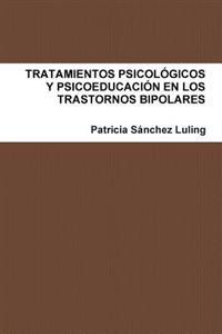 Tratamientos Psicologicos Y Psicoeducacion En Los Trastornos Bipolares