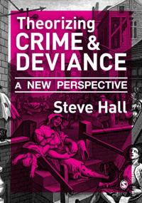 Theorizing Crime and Deviance