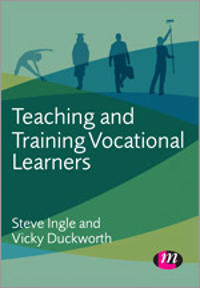 Teaching and Training Vocational Learners