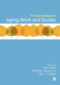 SAGE Handbook of Aging, Work and Society