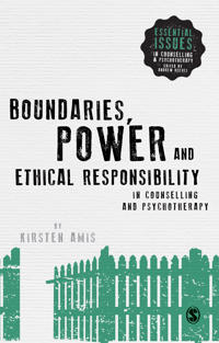 Bokomslag för "Boundaries, Power and Ethical Responsibility in Counselling and Psychotherapy"